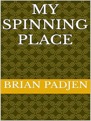 cover image of My Spinning Place